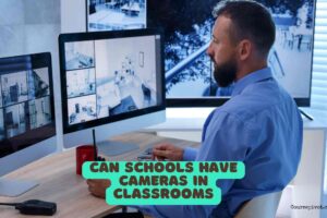 can schools have cameras in classrooms