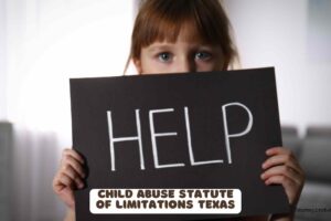 Child Abuse Statute of Limitations in Texas