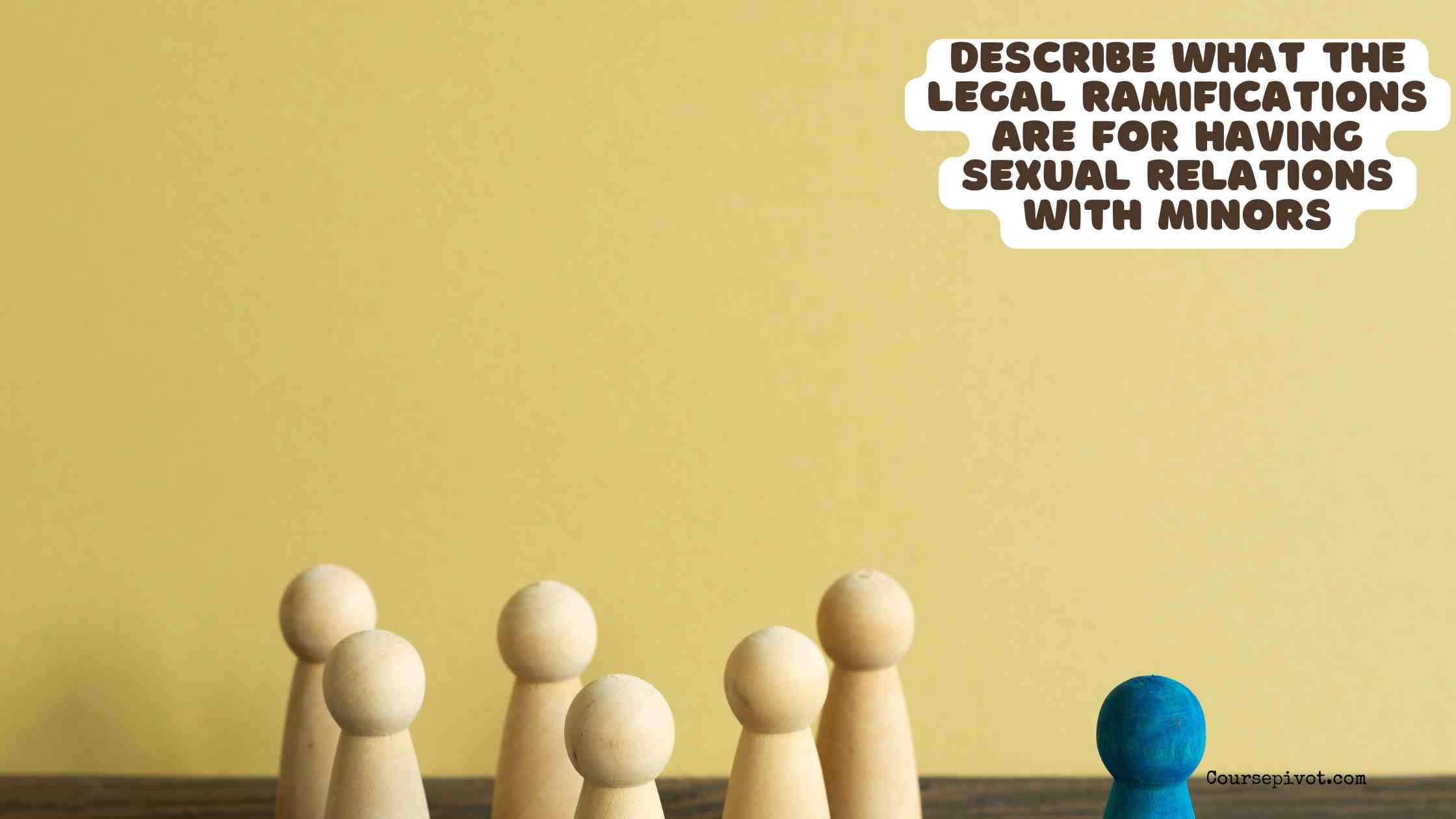 describe what the legal ramifications are for having sexual relations with minors