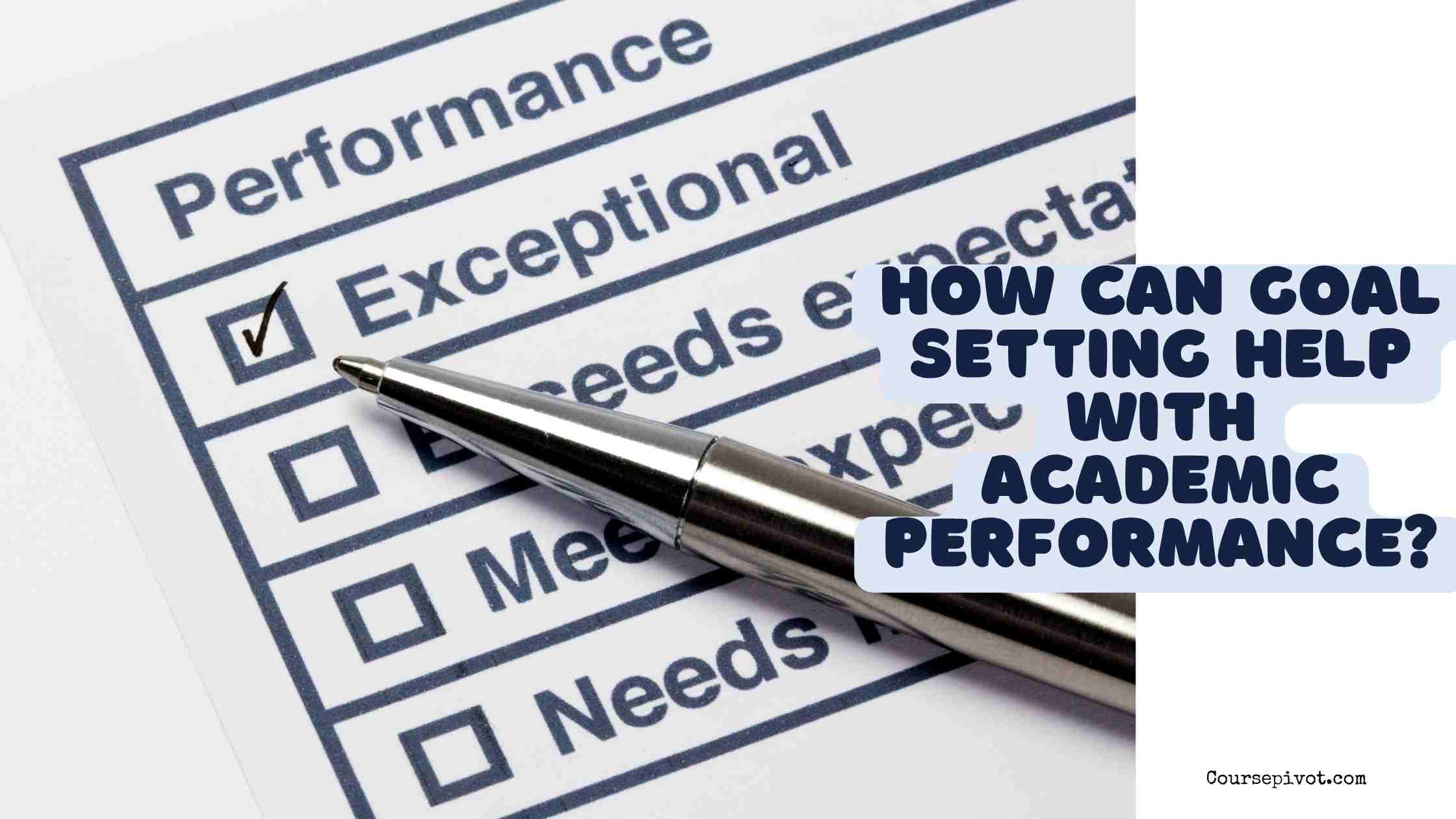 how can goal setting help with academic performance?