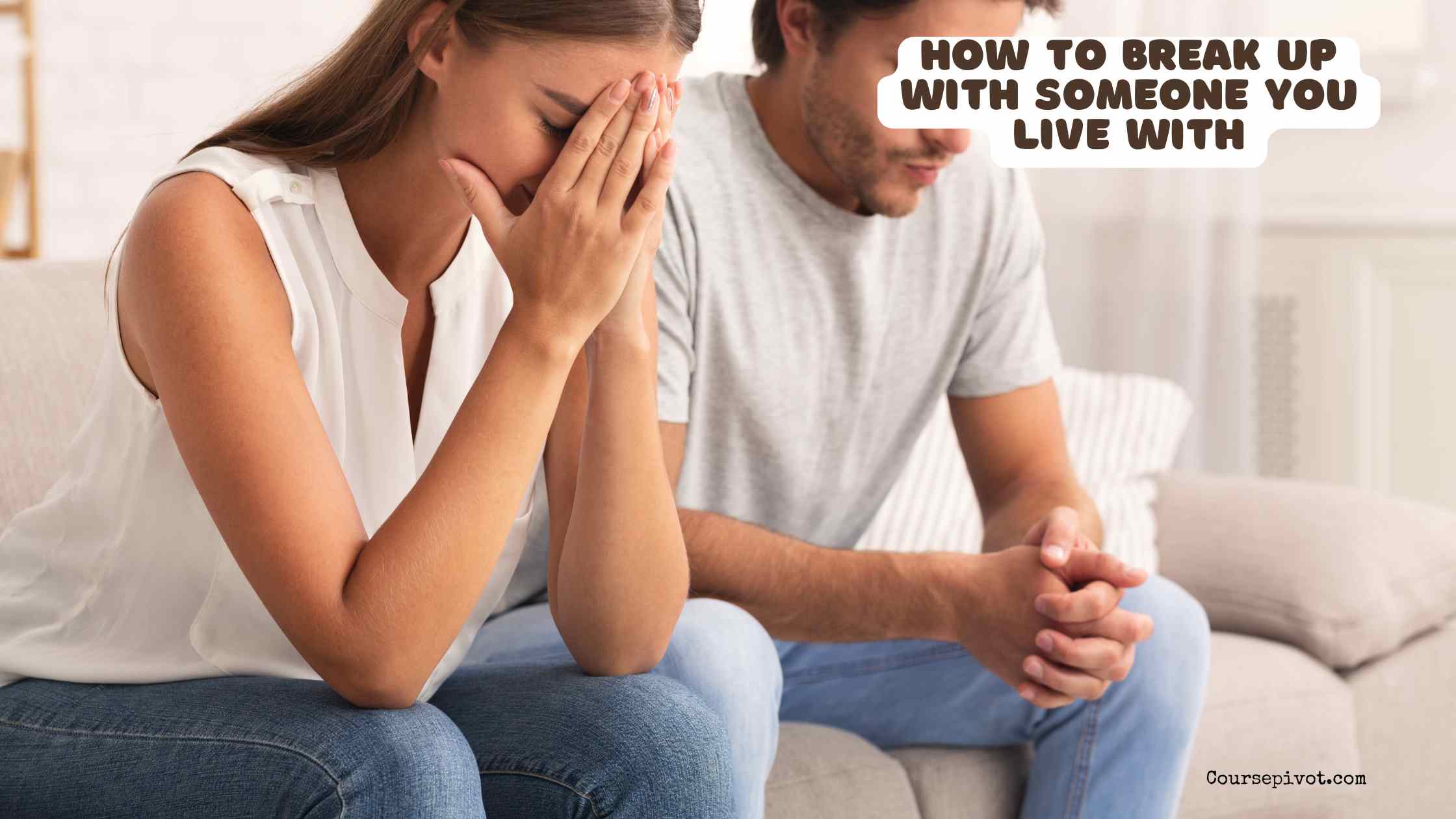 how to break up with someone you live with