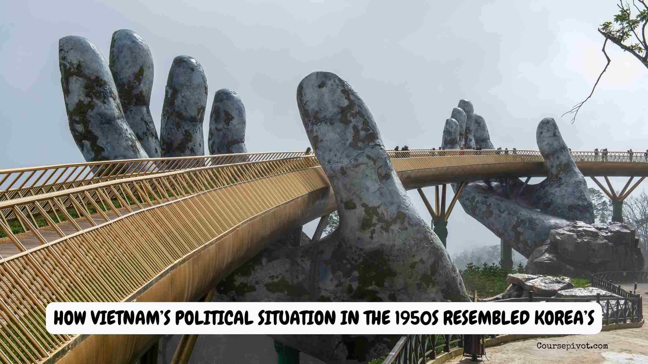 How Vietnam’s Political Situation in the 1950s Resembled Korea’s