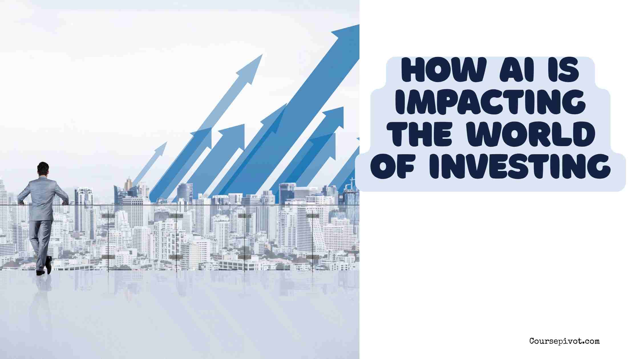 How AI Is Impacting the World of Investing