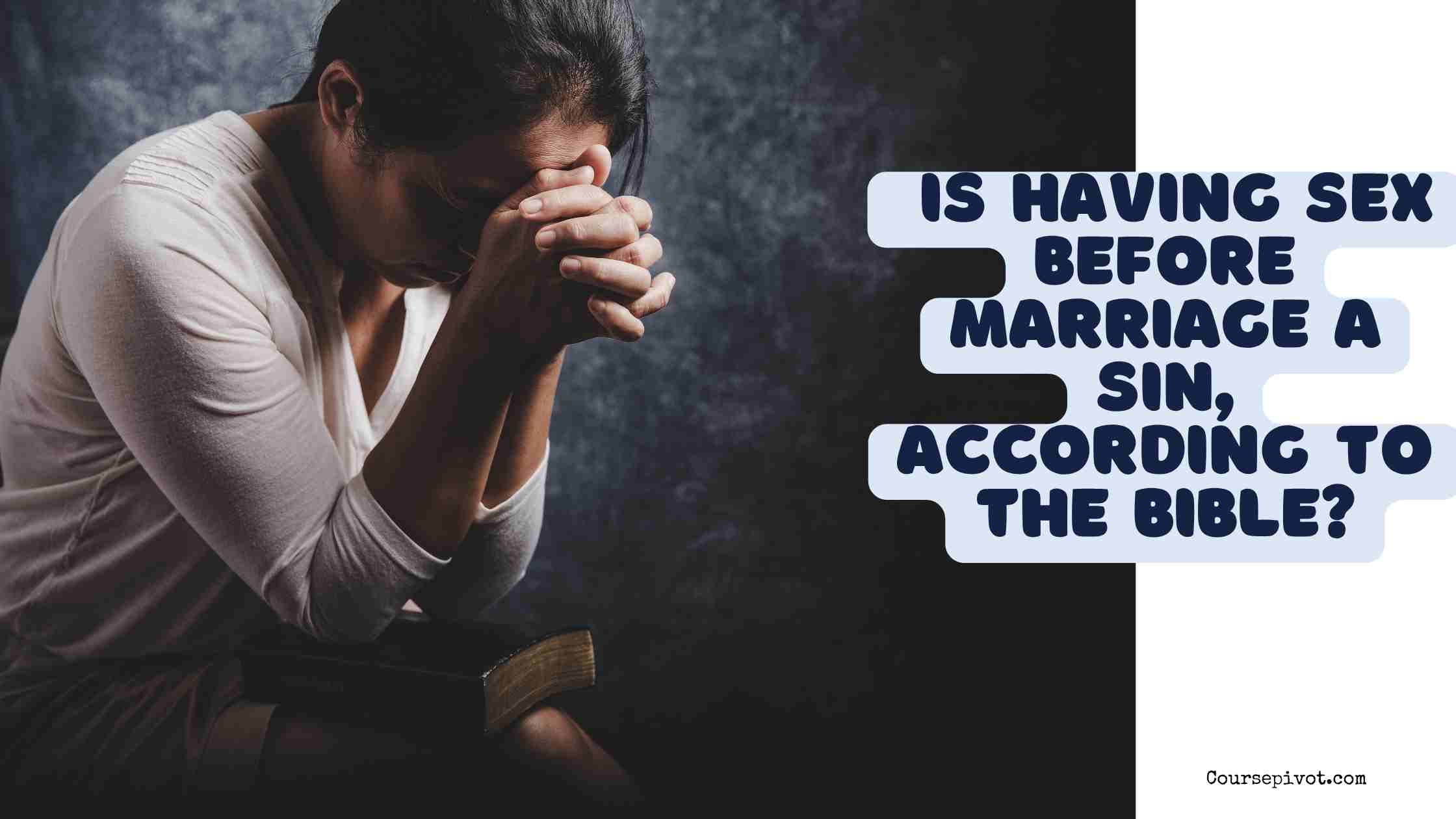 is having sex before marriage a sin, according to the Bible?