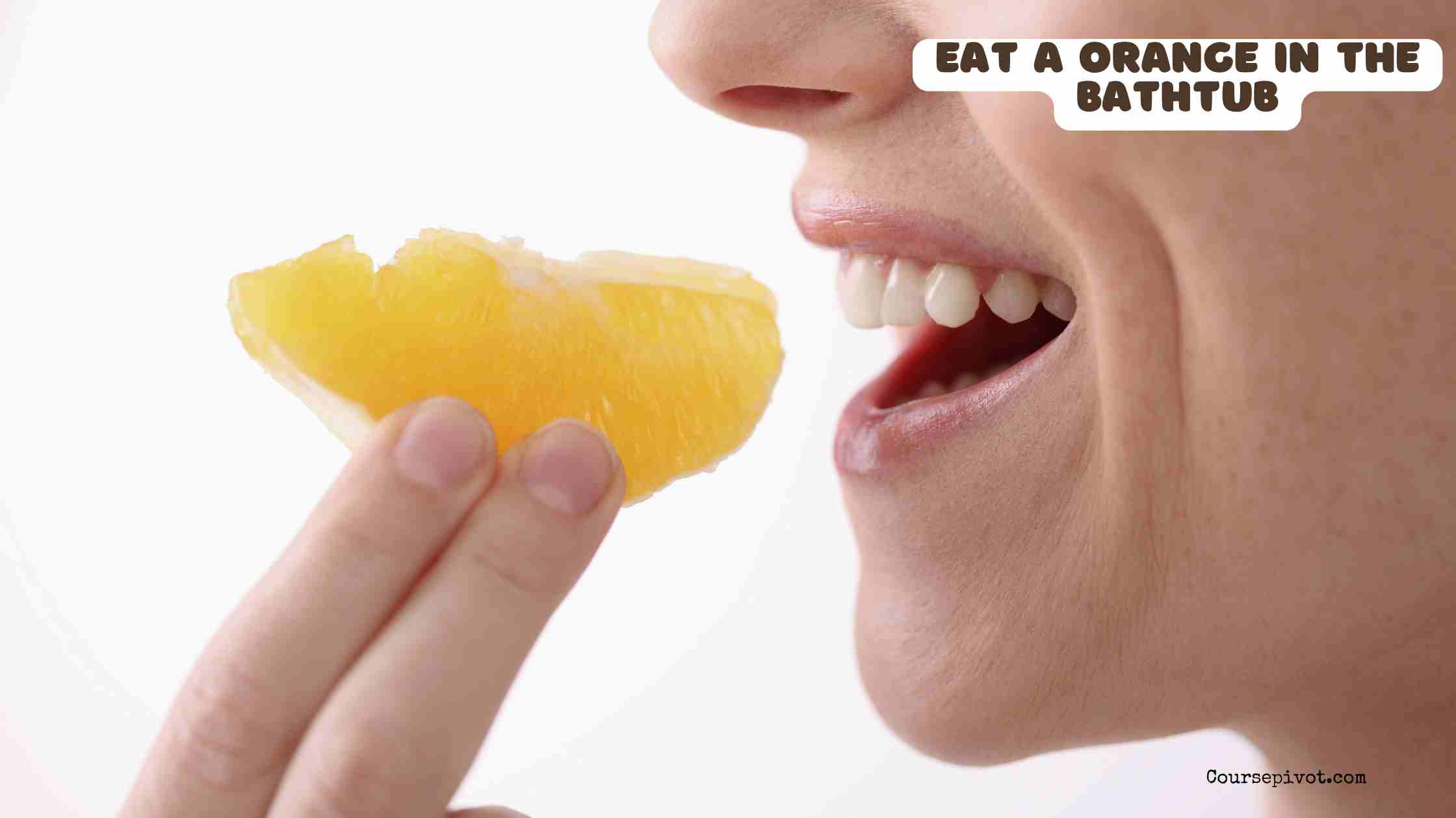 is it illegal to eat a orange in the bathtub