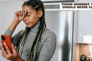 phone numbers you should never call