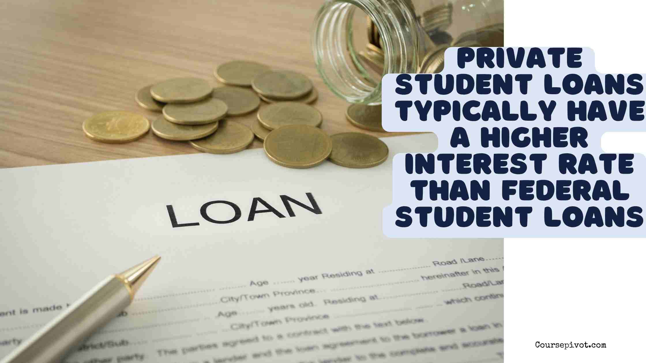private student loans typically have a higher interest rate than federal student loans