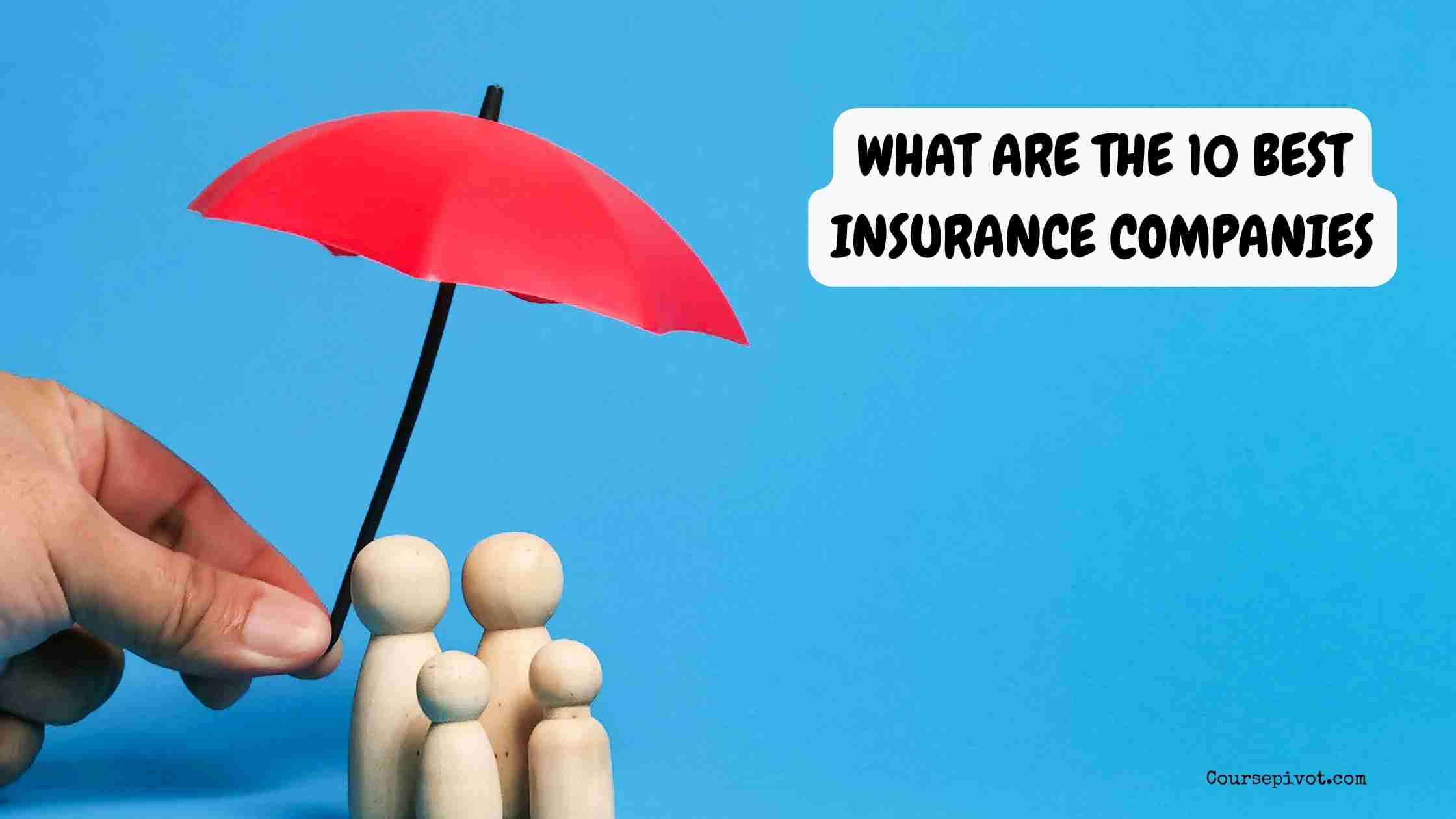 what are the 10 best insurance companies