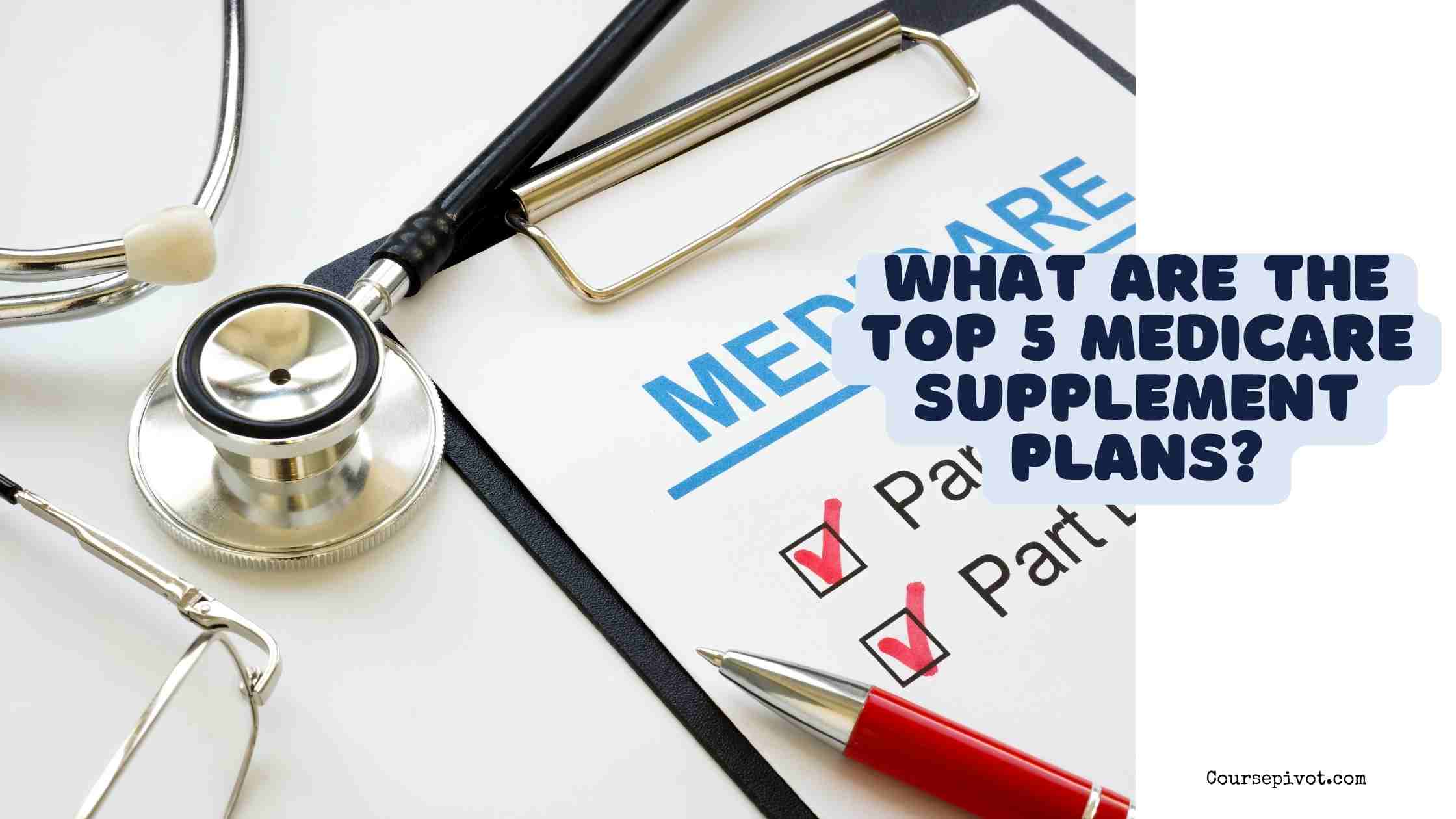 what are the top 5 medicare supplement plans?
