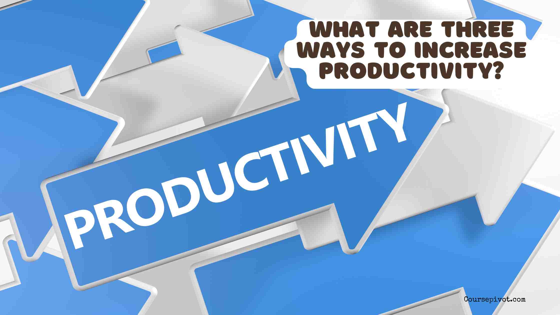 what are three ways to increase productivity?
