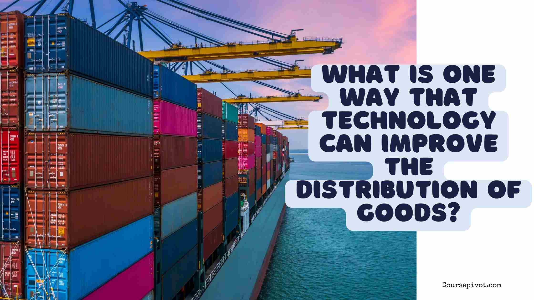 Container ships can transport a number of goods at once.
