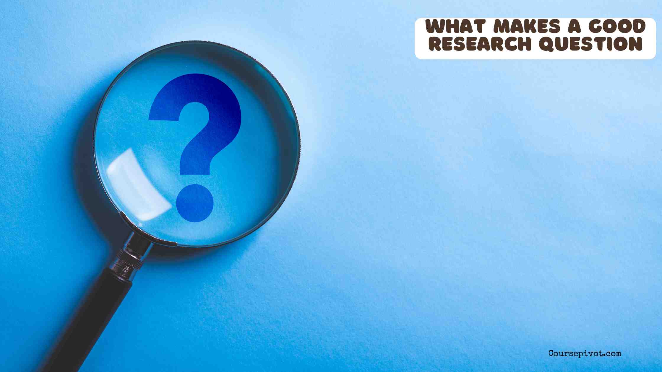 what makes a good research question