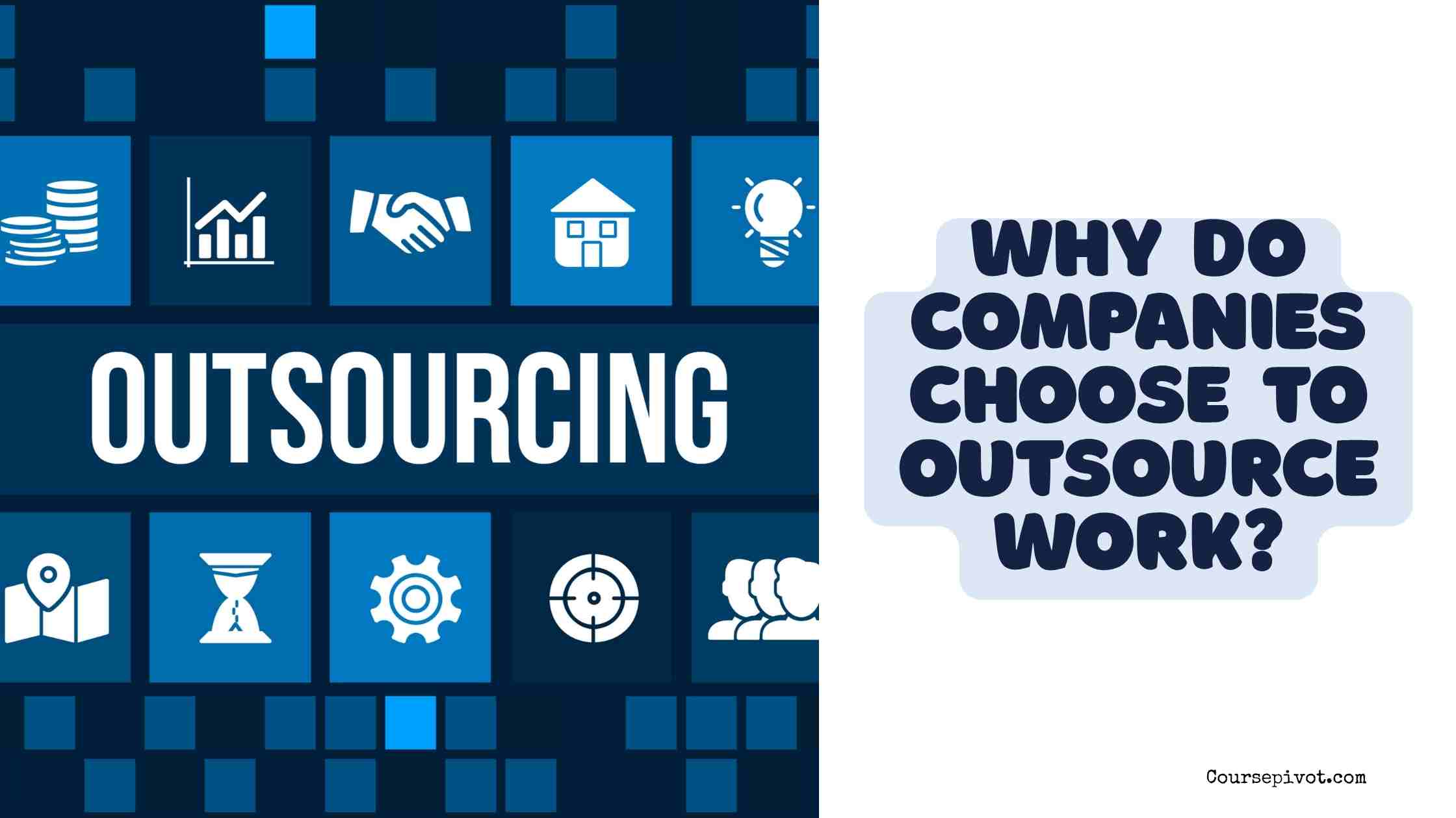 why do companies choose to outsource work?