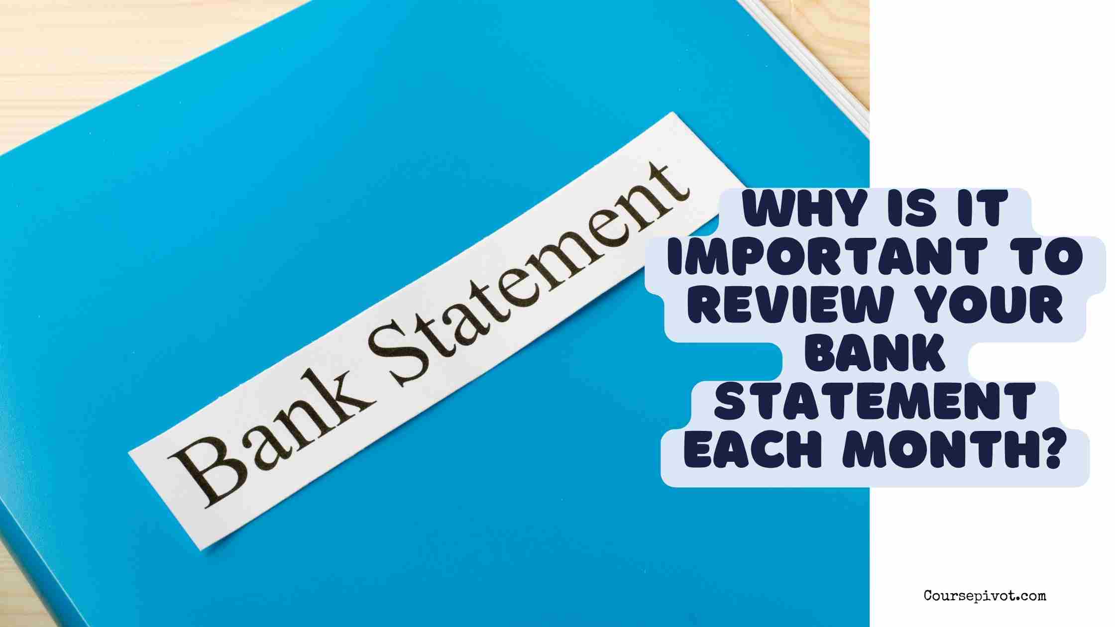 why is it important to review your bank statement each month?